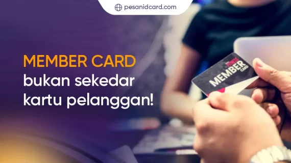Member Card Bukan Sekedar Kartu Pelanggan Saja